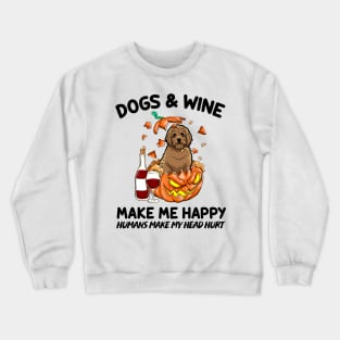 Doodle & Wine Make Me Happy Humans Make My Head Hurt T-shirt Crewneck Sweatshirt